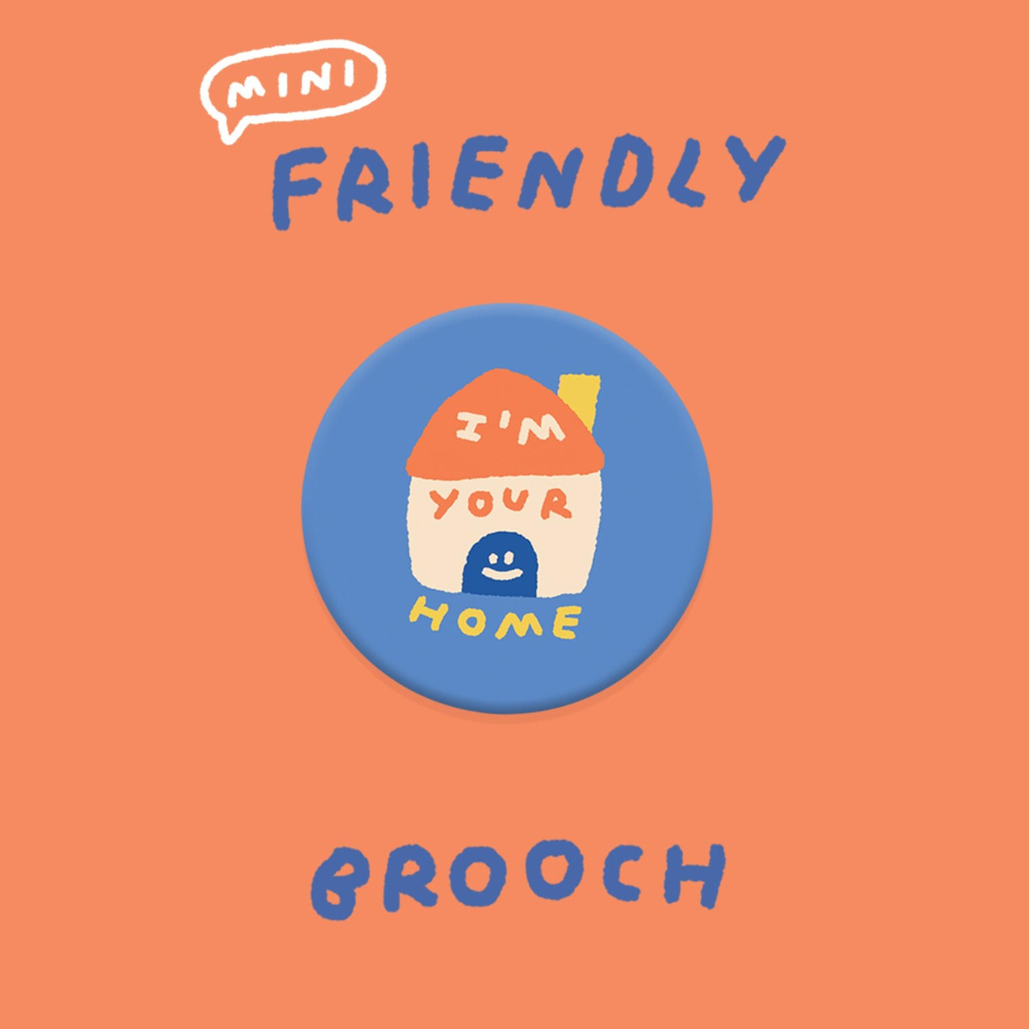 mini friendly brooch : home