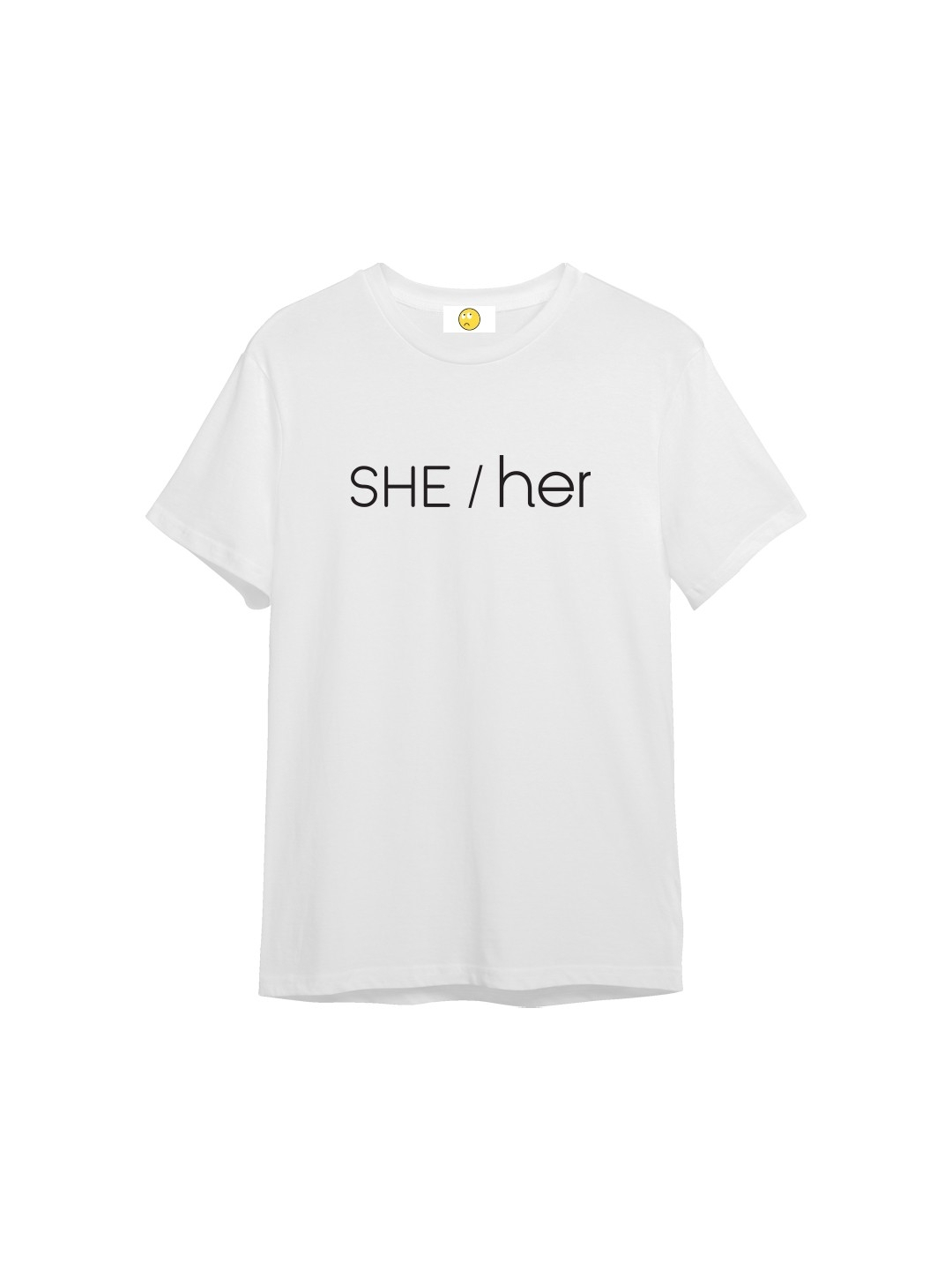 SHE / her T-Shirt