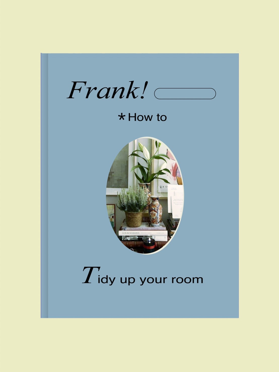 Frank How to : Tidy up your room